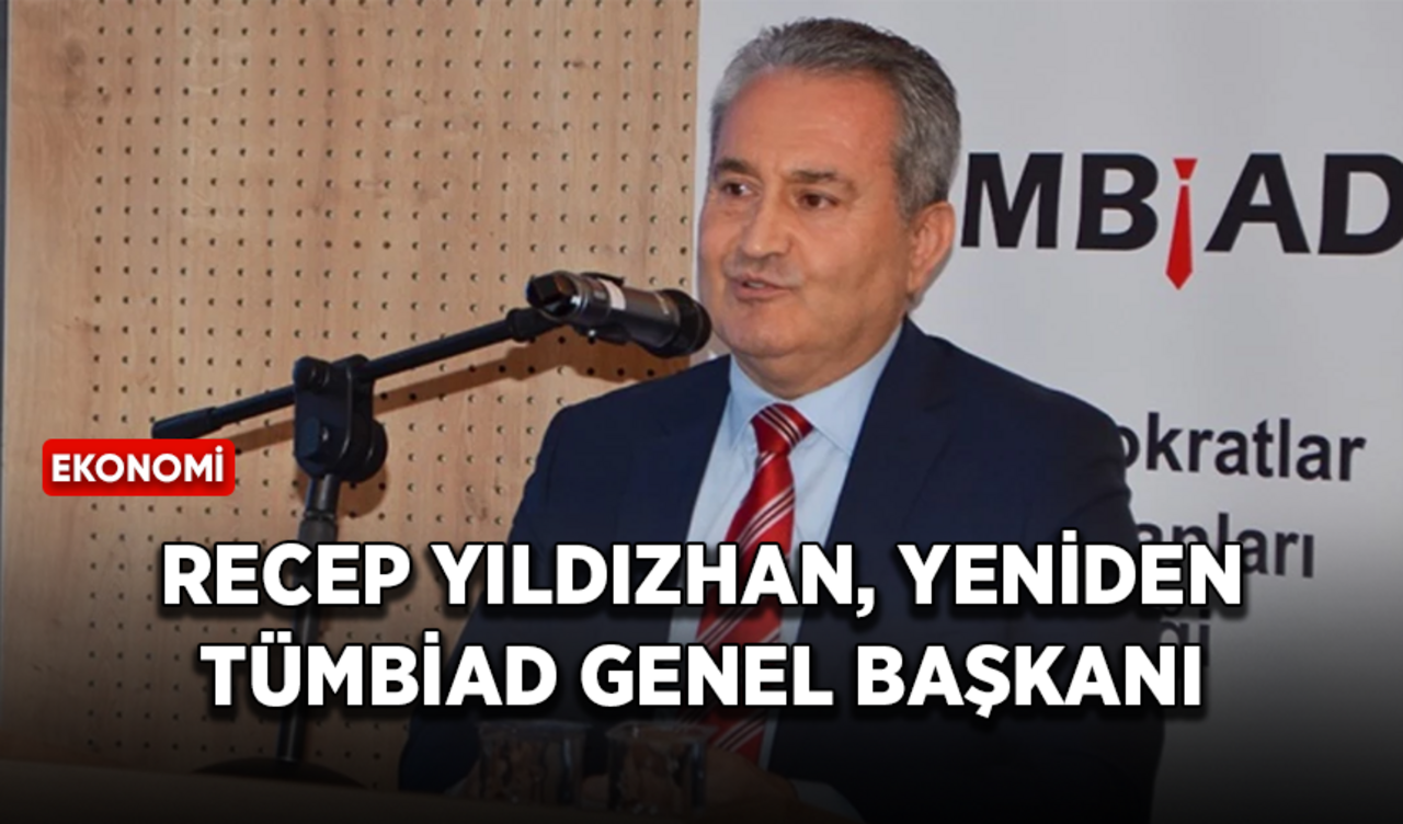 Prof. Dr. Recep Yıldızhan, yeniden TÜMBİAD Genel Başkanı seçildi