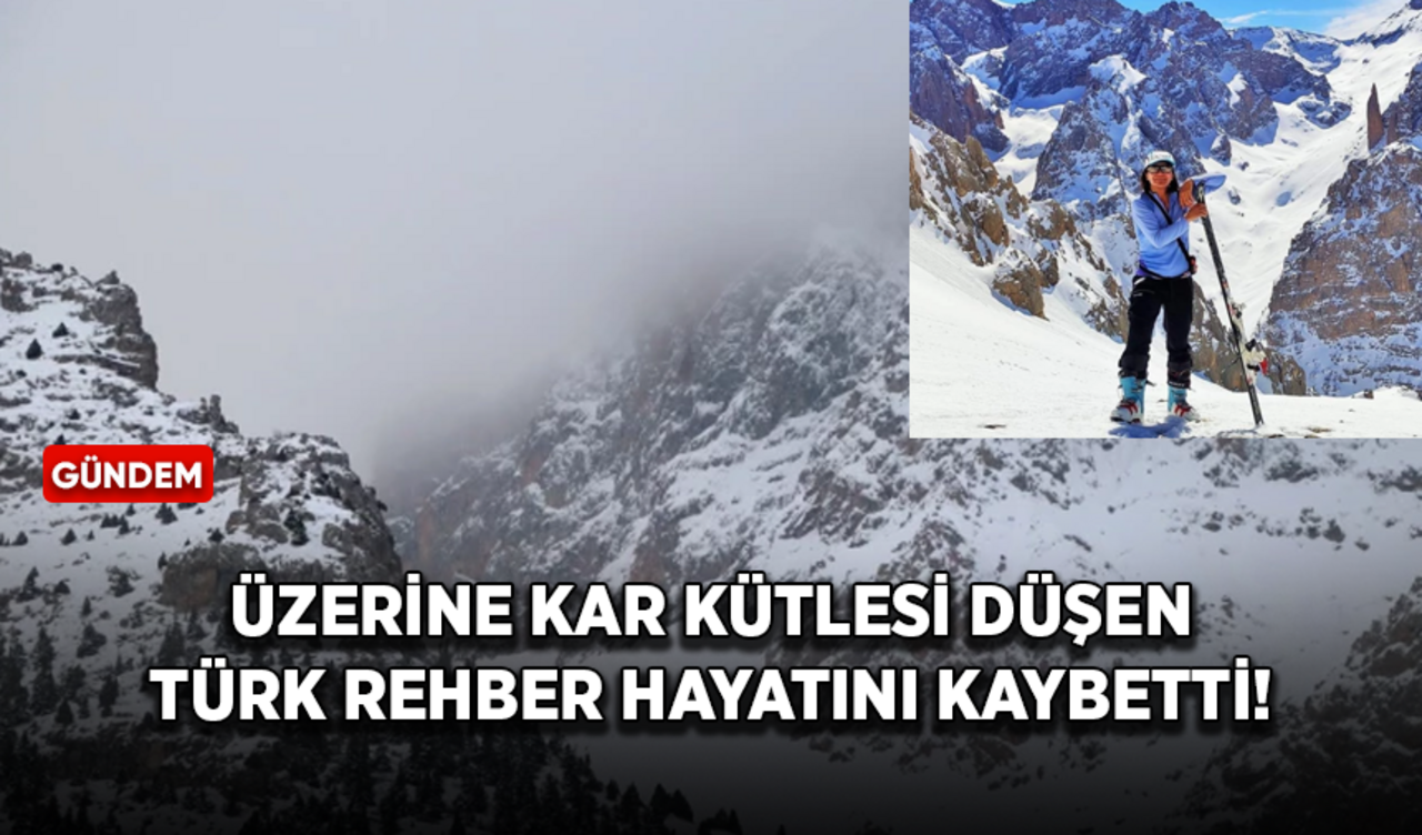 Turistlerle dağ kayağı yaparken üzerine kar kütlesi düşen Türk rehber hayatını kaybetti