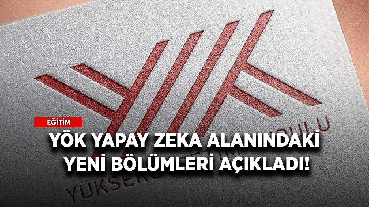 YÖK yapay zeka alanındaki yeni bölümleri açıkladı!