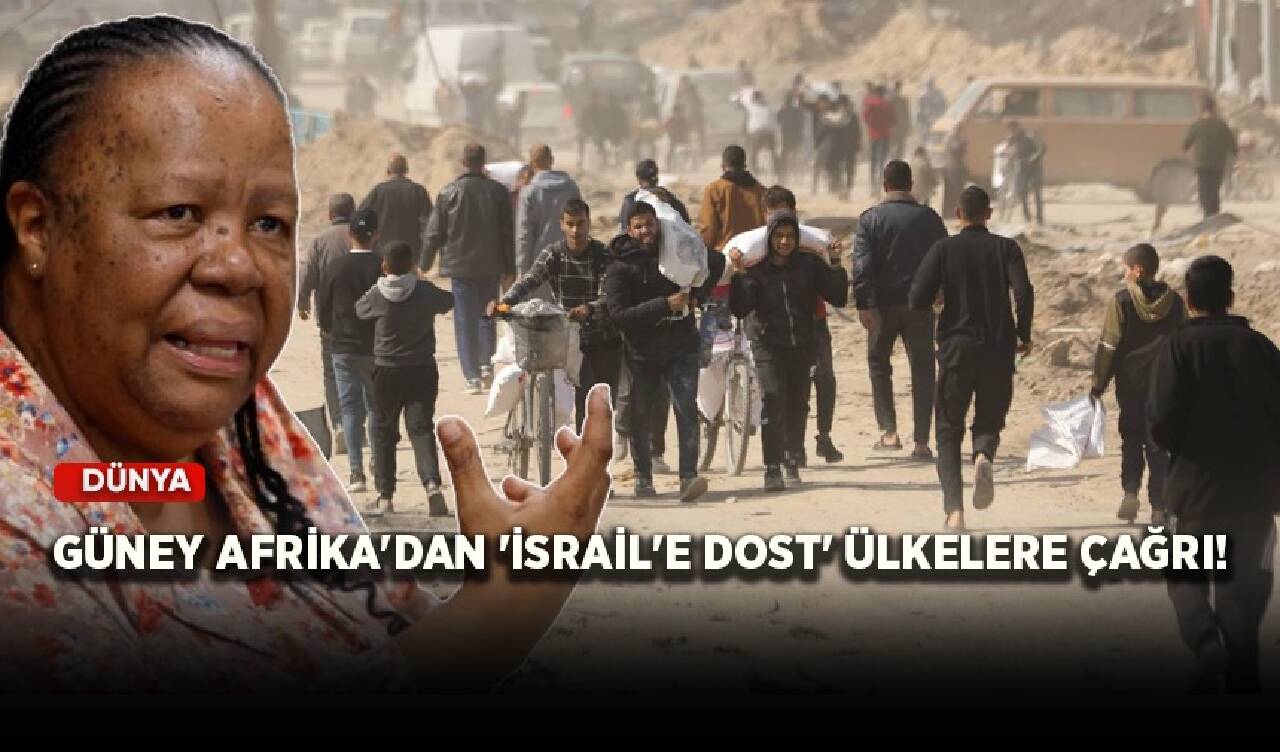 Güney Afrika'dan 'İsrail'e dost' ülkelere çağrı!