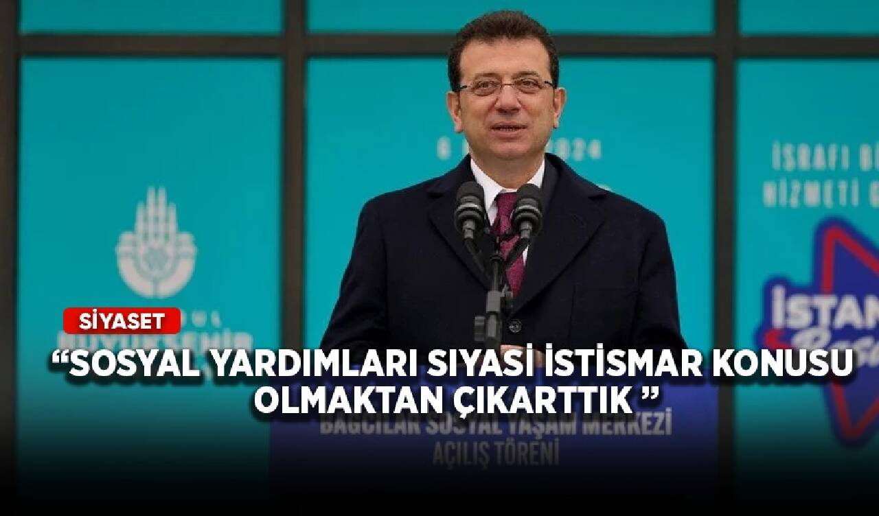 İmamoğlu: Sosyal yardımları siyasi istismar konusu olmaktan çıkarttık