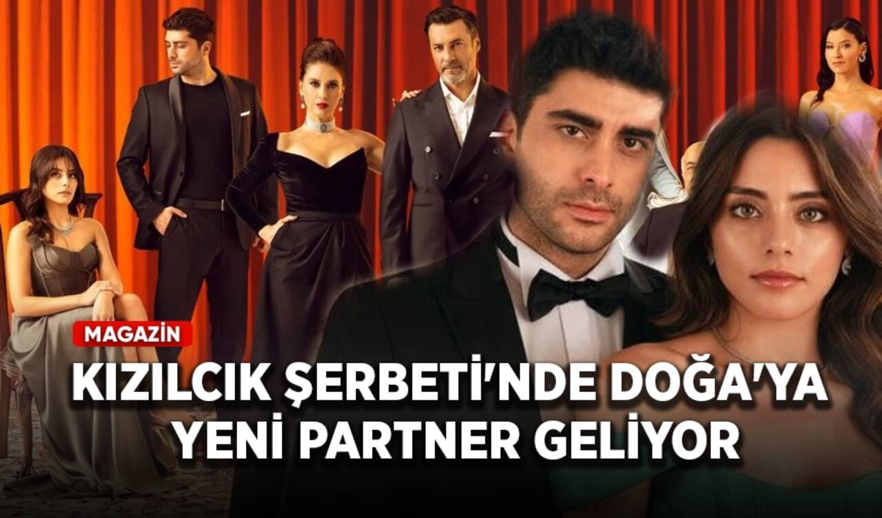 Kızılcık Şerbeti'nde Doğa'ya yeni partner geliyor