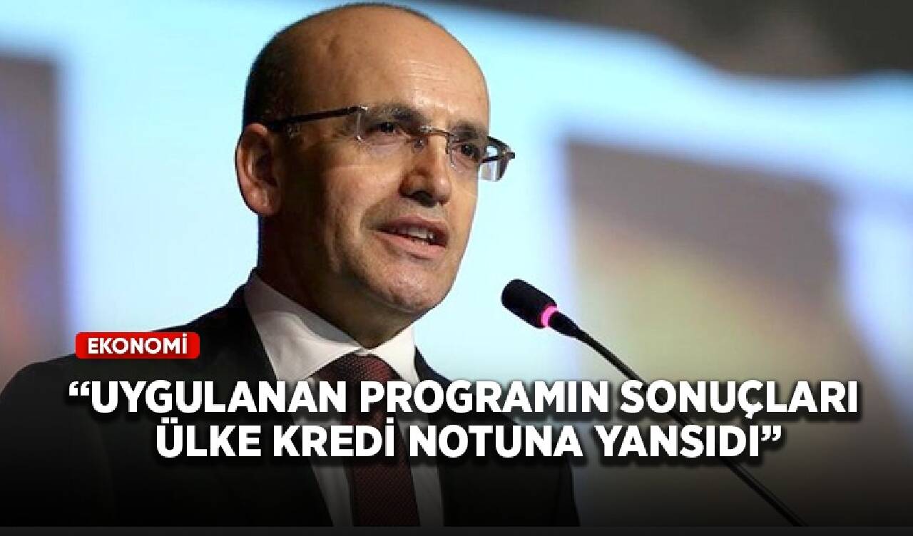 Bakan Şimşek: Uygulanan programın sonuçları ülke kredi notuna yansıdı