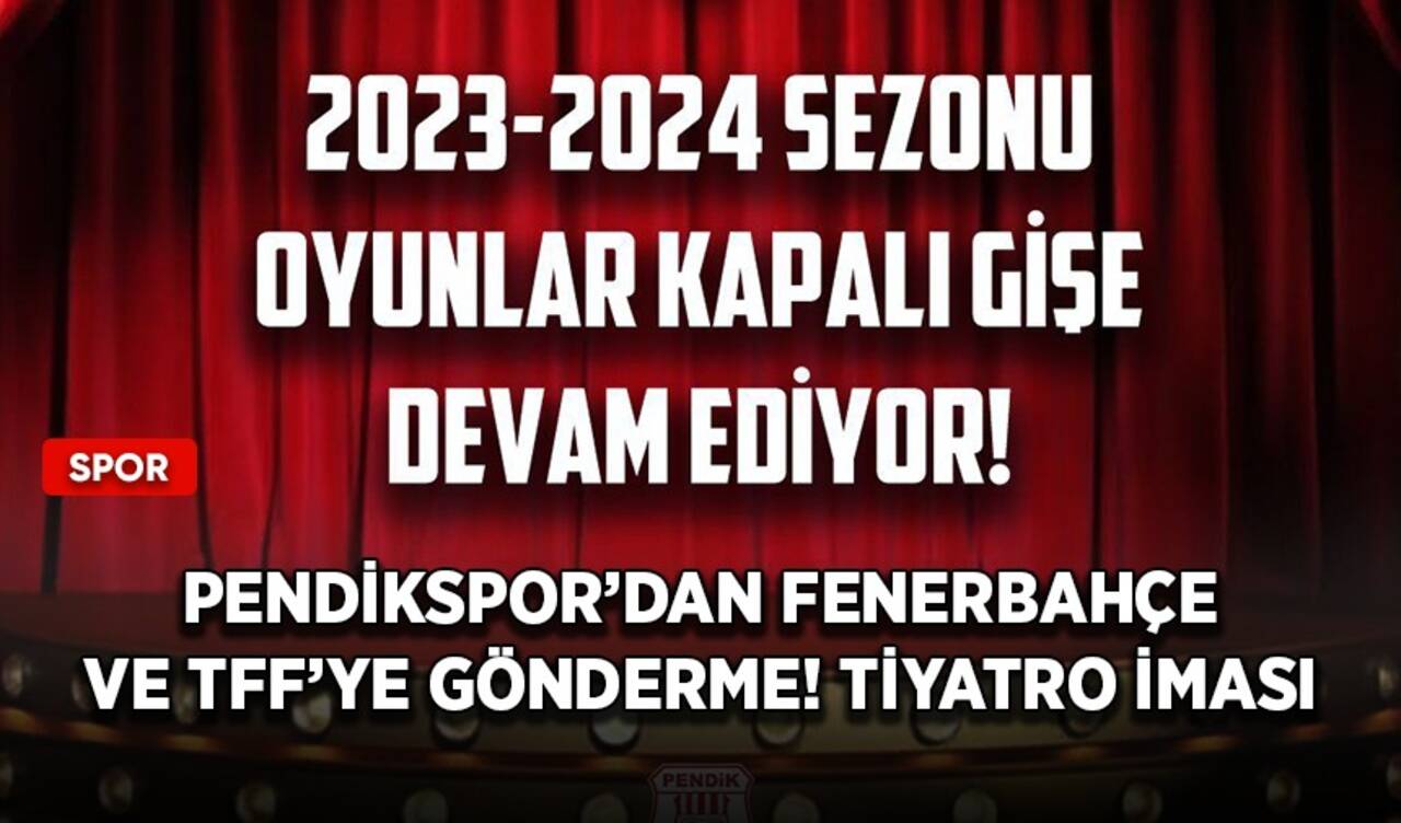 Pendikspor’dan Fenerbahçe ve TFF’ye gönderme! Tiyatro iması