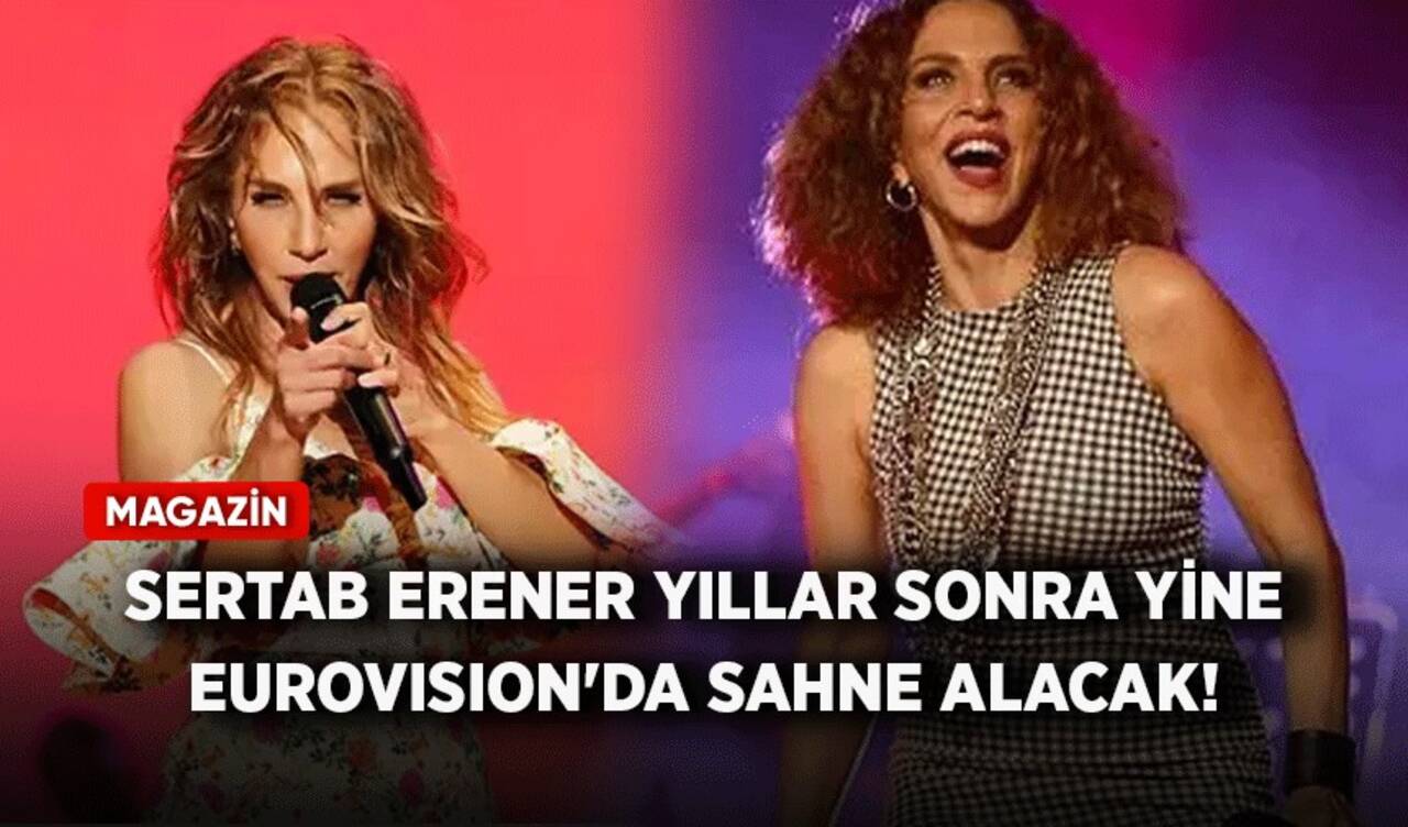 Sertab Erener yıllar sonra yine Eurovision'da sahne alacak!