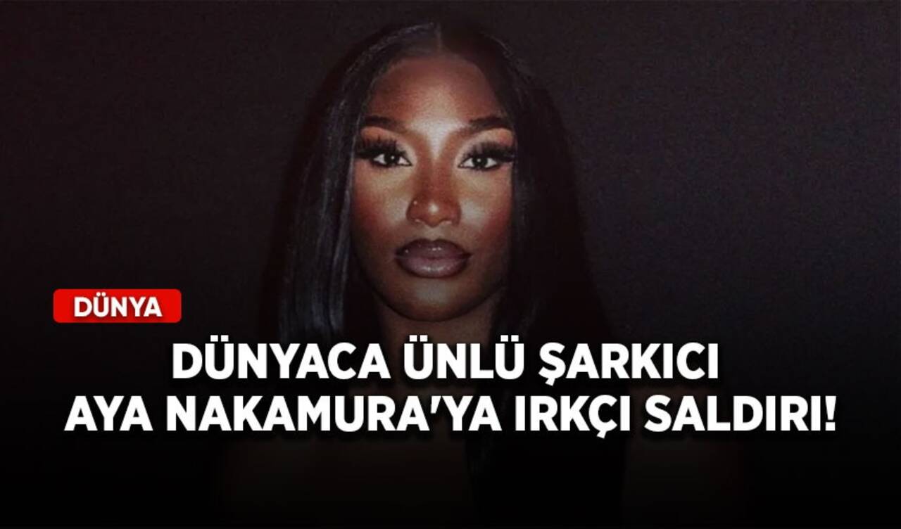 Dünyaca ünlü şarkıcı Aya Nakamura'ya ırkçı saldırı!