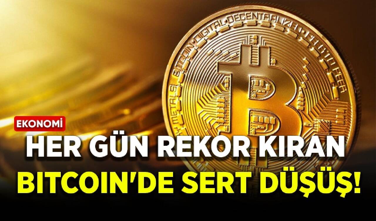 Her gün rekor kıran Bitcoin'de sert düşüş!