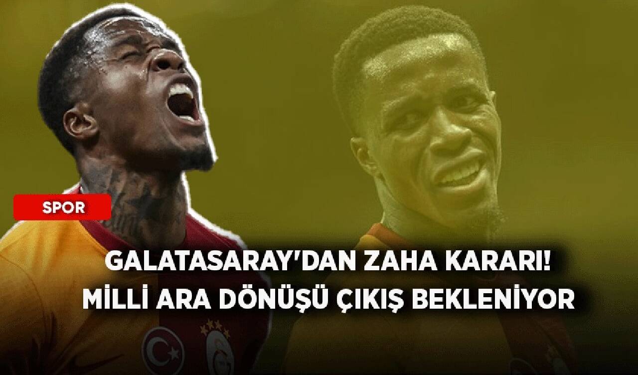 Galatasaray'dan Zaha kararı! Milli ara dönüşü çıkış bekleniyor