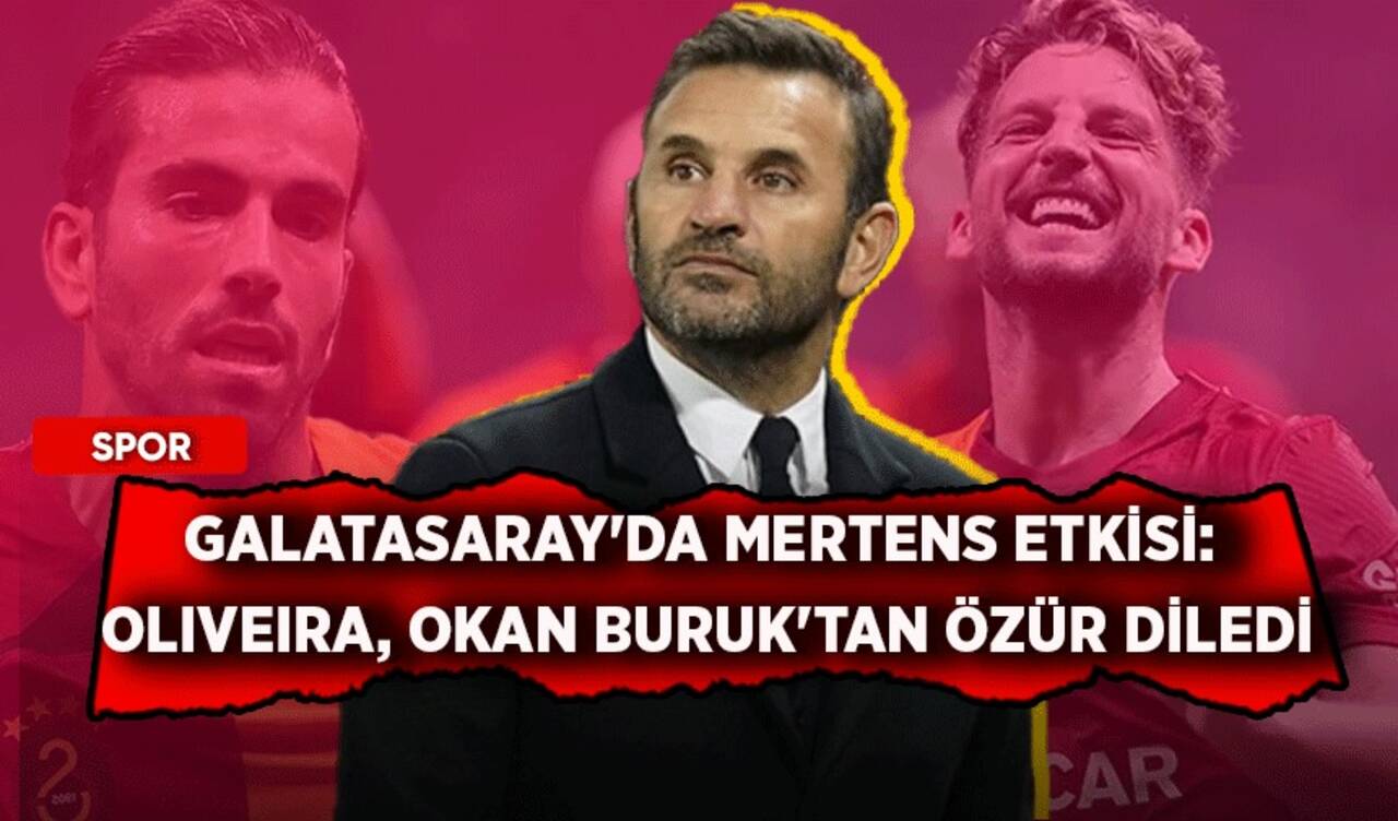 Galatasaray'da Mertens etkisi: Oliveira, Okan Buruk'tan özür diledi