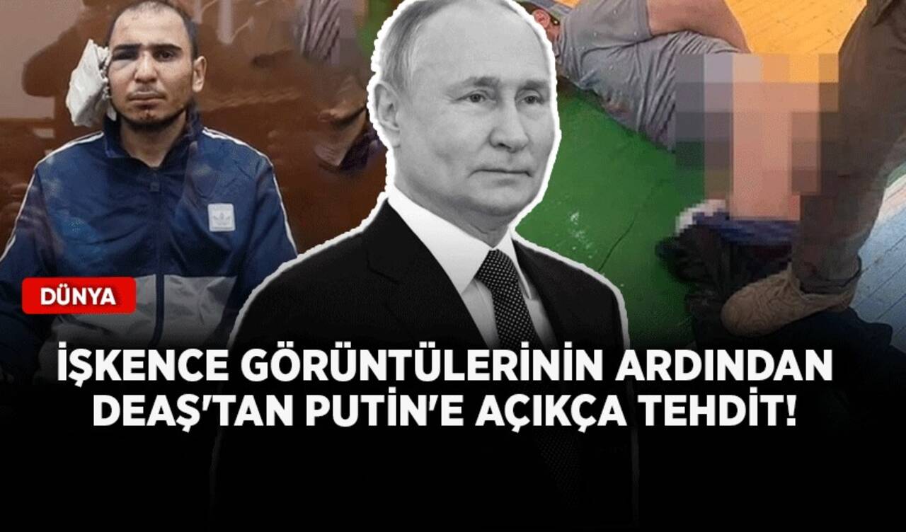 İşkence görüntülerinin ardından DEAŞ'tan Putin'e açıkça tehdit!