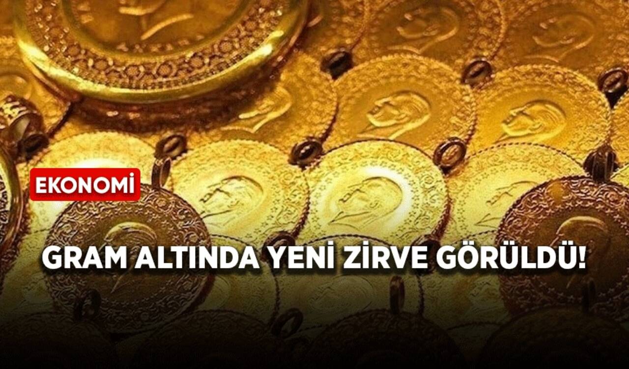 Gram altında yeni zirve görüldü!