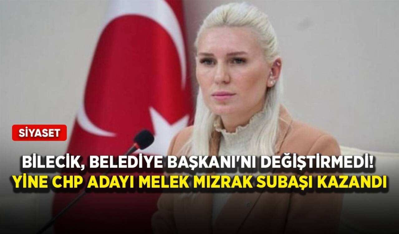 Bilecik, Belediye Başkanı'nı değiştirmedi! Yine CHP adayı Melek Mızrak Subaşı kazandı