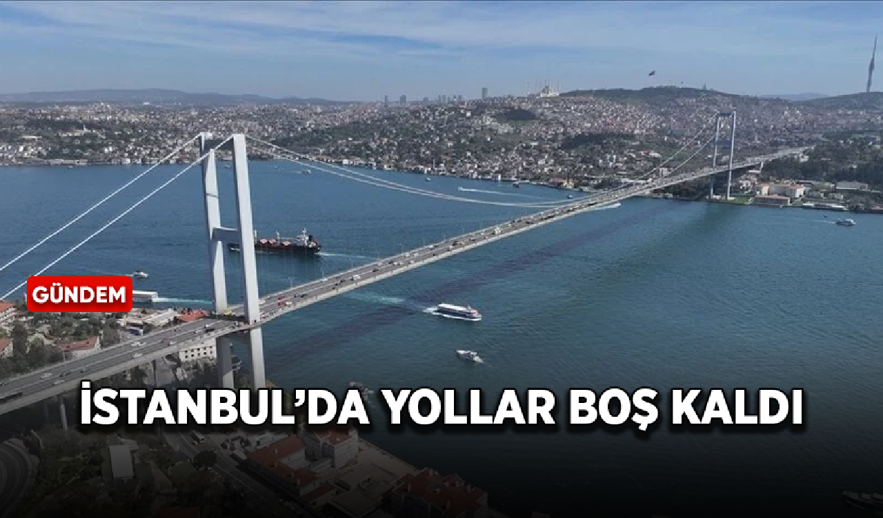 İstanbul'da seçim nedeniyle yollar boş kaldı