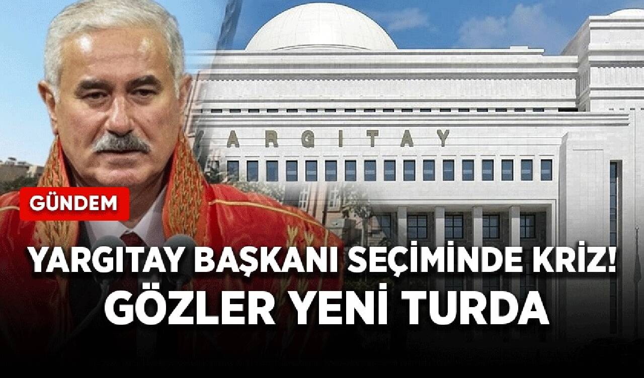 Yargıtay Başkanı seçiminde kriz! Gözler yeni turda