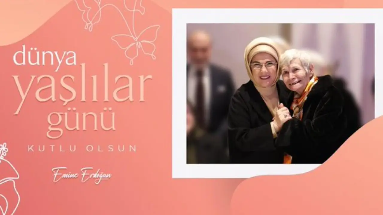 Emine Erdoğan'dan Dünya Yaşlılar Günü mesajı