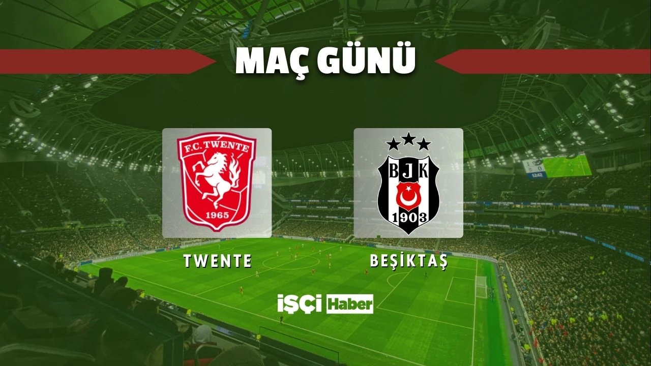 Twente - Beşiktaş maçı ne zaman, saat kaçta ve hangi kanalda? Beşiktaş'ın Avrupa'daki son maçı