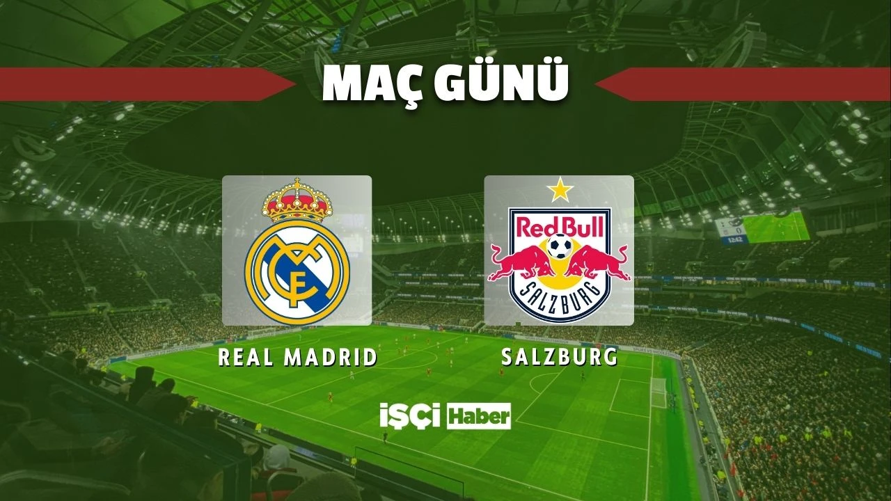 Real Madrid - Salzburg maçı ne zaman, saat kaçta ve hangi kanalda? Arda Güler oynayacak mı?