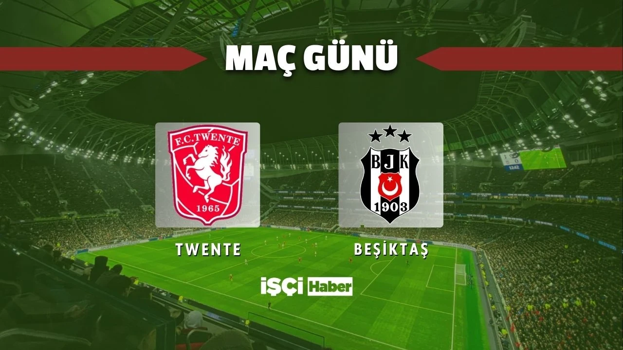 Twente-Beşiktaş maçı ne zaman, saat kaçta ve hangi kanalda?