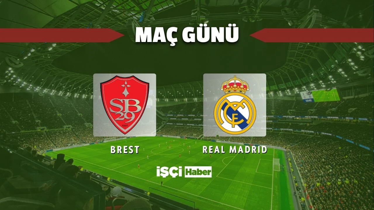 Brest - Real Madrid maçı ne zaman, saat kaçta ve hangi kanalda? Arda Güler ilk 11'de mi?