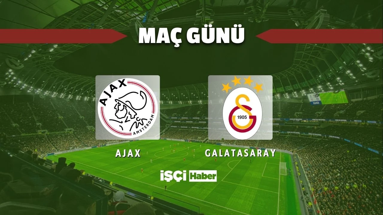 Ajax - Galatasaray maçı ne zaman, saat kaçta ve hangi kanalda? Galatasaray'da 3 isim yok