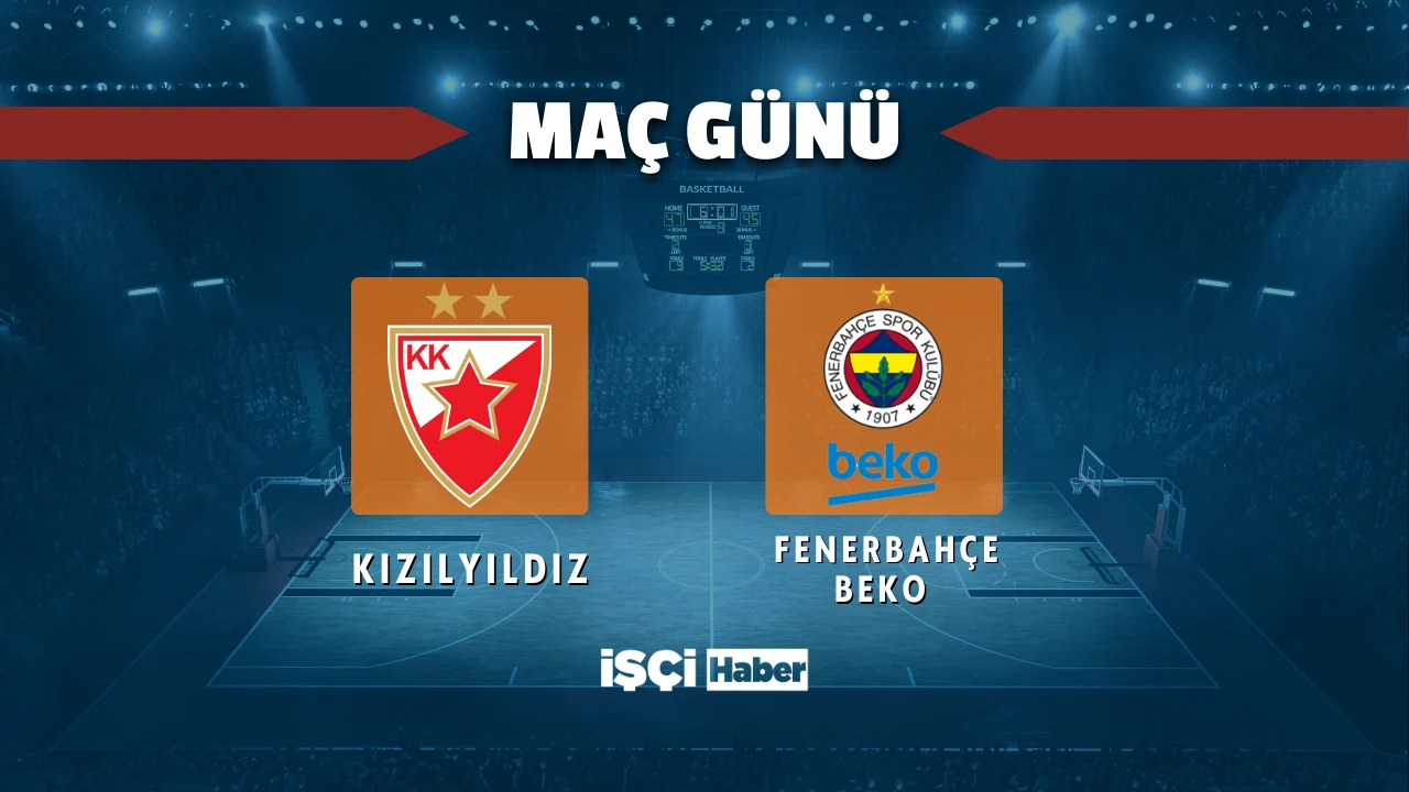 Kızılyıldız - Fenerbahçe Beko maçı ne zaman, saat kaçta ve hangi kanalda?