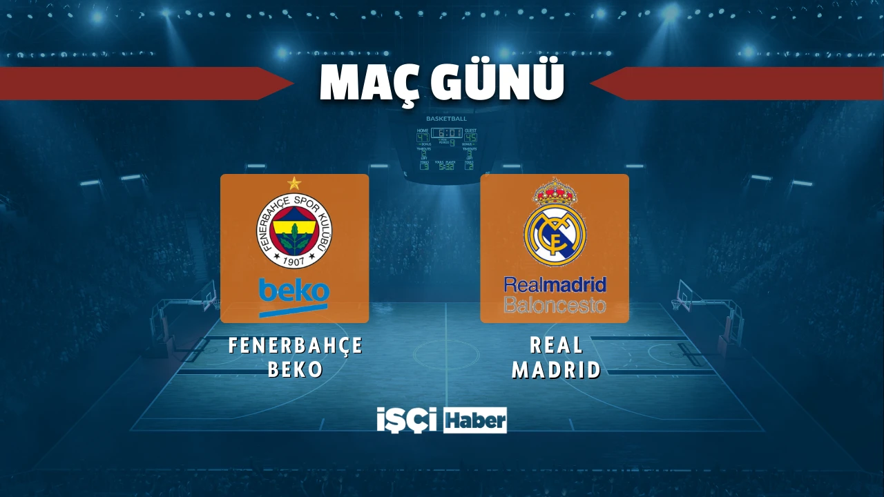 Fenerbahçe Beko - Real Madrid maçı ne zaman, saat kaçta ve hangi kanalda?