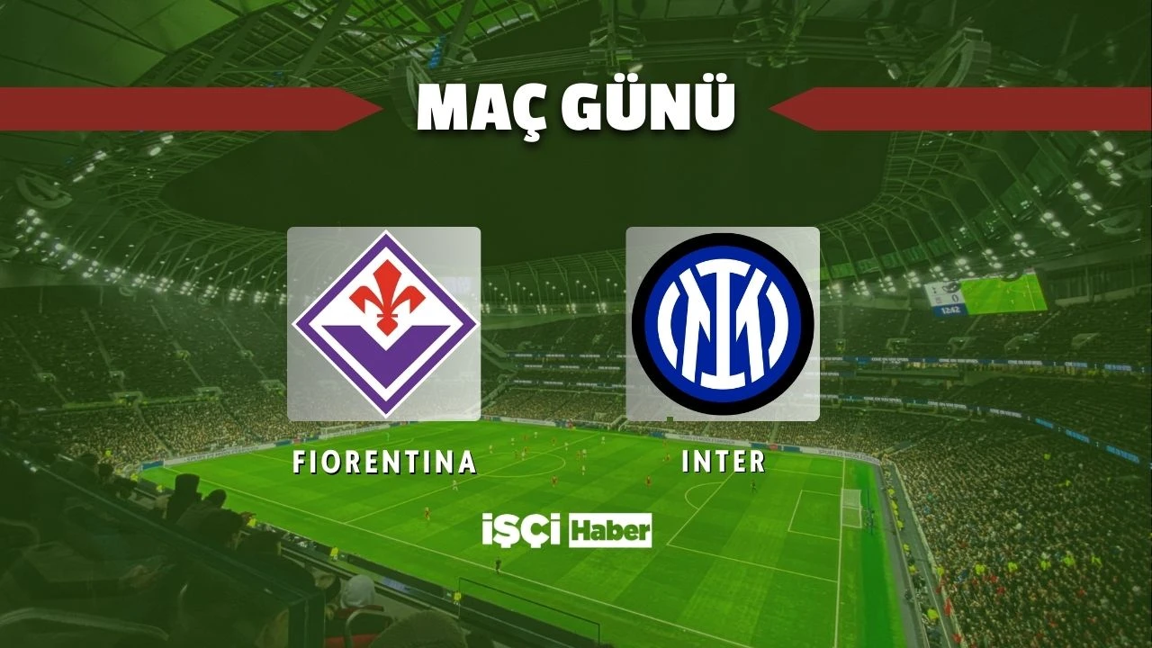 Fiorentina - Inter maçı ne zaman, saat kaçta ve hangi kanalda? Hakan Çalhanoğlu forma giyecek mi?