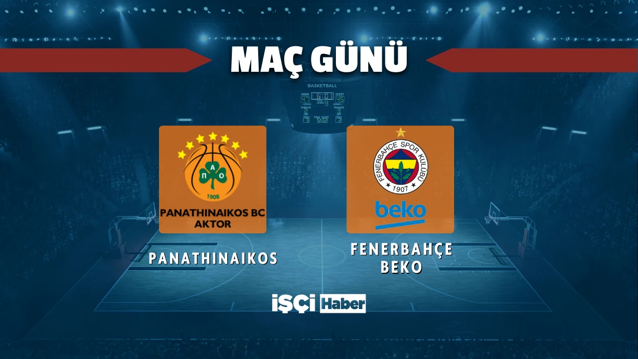 Panathinaikos - Fenerbahçe Beko maçı ne zaman, saat kaçta ve hangi kanalda?