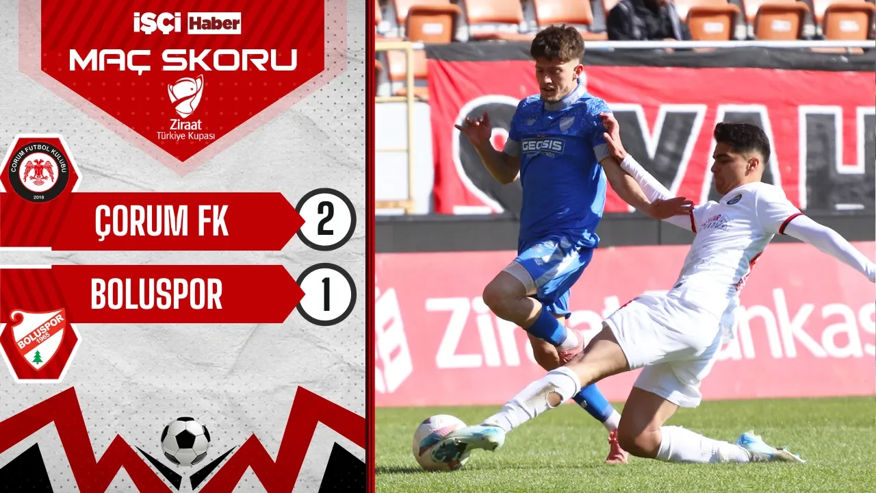 Çorum FK, Boluspor'u 2-1 mağlup etti! 2 takım da Türkiye Kupası'ndan elendi