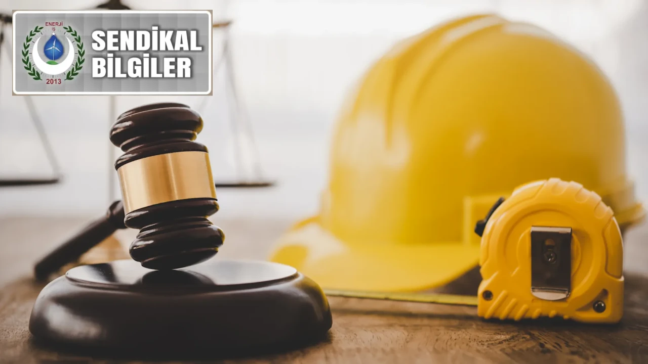 Enerji İş Sendikası anlattı: Kazanılmış haklar nedir, neleri kapsar?