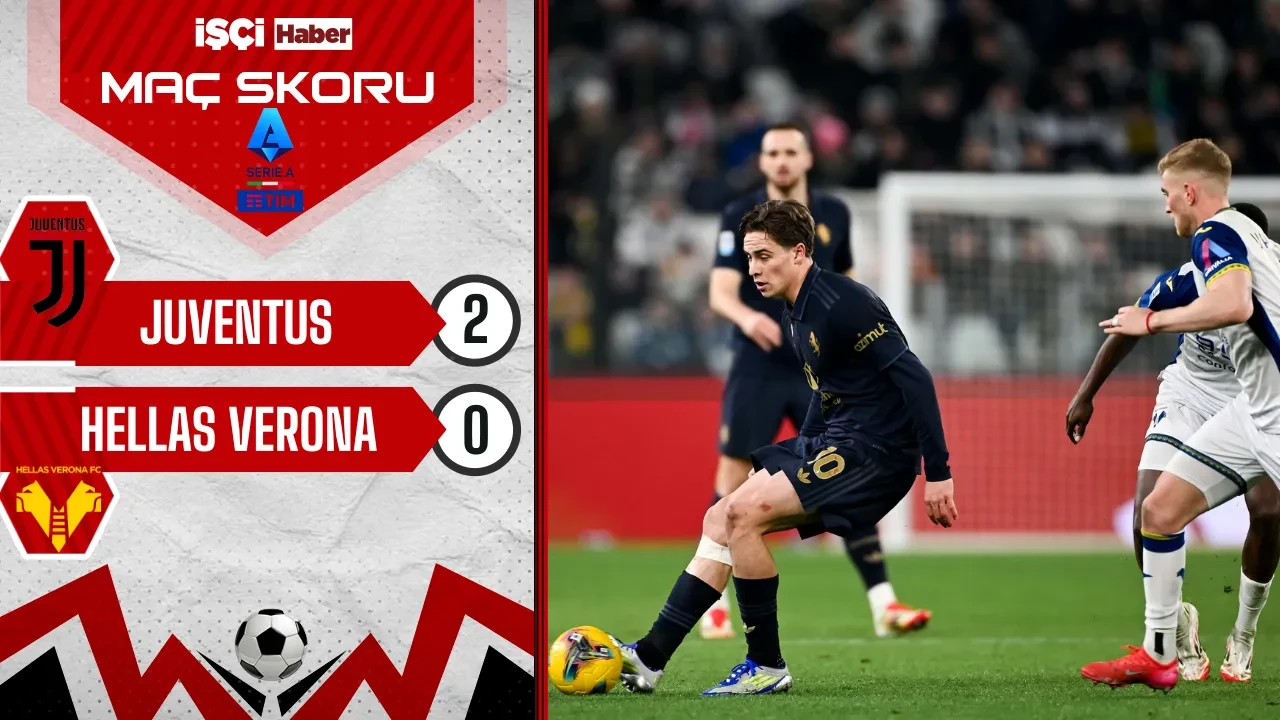 Juventus, Hellas Verona'yı 2 golle geçti! Kenan Yıldız, maça ilk 11'de başladı