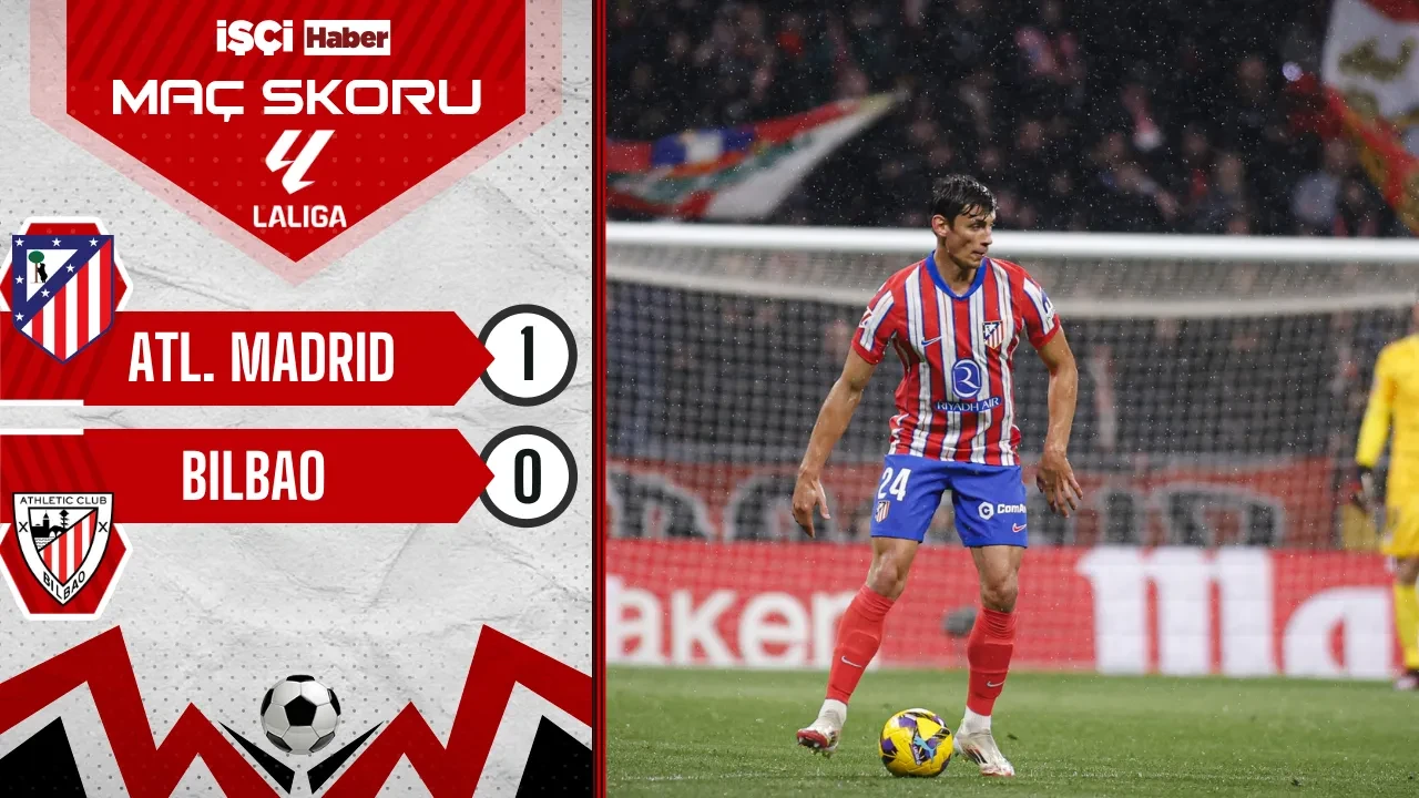 Atletico Madrid, Athletic Bilbao'yu 1-0 mağlup etti! LaLiga'da liderliğe yükseldi