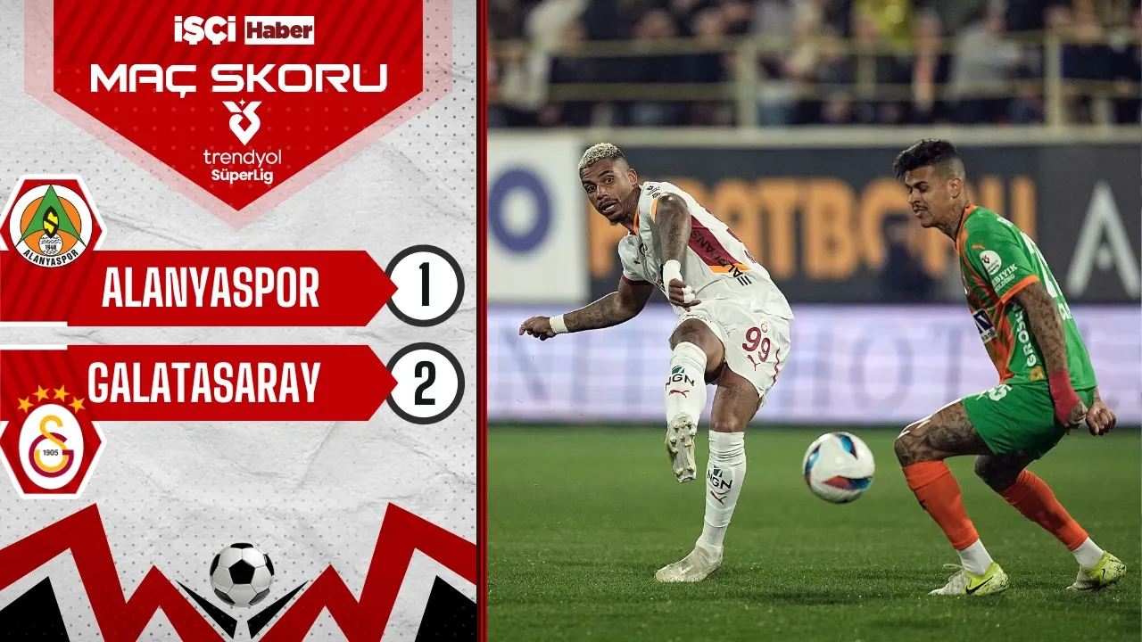 Galatasaray, Alanyaspor deplasmanında ikinci yarıda kabustan uyandı! 2-1 kazandı