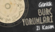 Günlük burç yorumları! 21 Kasım 2024: Astroloji ne diyor?