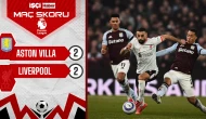 Aston Villa ve Liverpool, 2-2 berabere kaldı