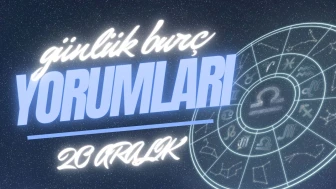 Günlük burç yorumları! 20 Aralık 2024: Astroloji ne diyor?