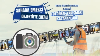 Enerji İşçileri Sendikası Fotoğraf Yarışması sonuçlandı: Sahadaki emek objektife yansıdı