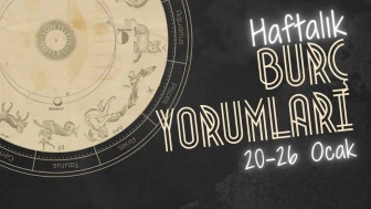 Haftalık burç yorumları! 20-26 Ocak 2025: Astroloji ne diyor?