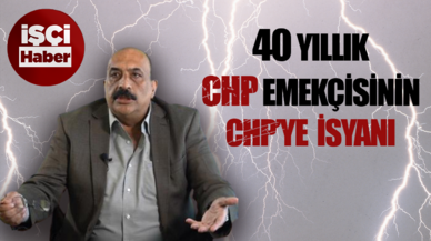 40 yıllık CHP'li Abbas Abanoz'un CHP'ye isyanı