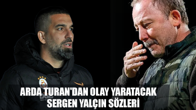 Arda Turan'dan olay yaratacak Sergen Yalçın itirafı