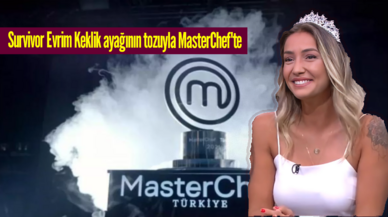 Evrim Keklik, Survivor'dan MasterChef'e !!