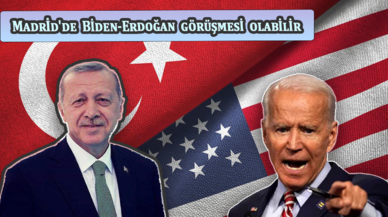 Madrid'de Biden-Erdoğan görüşmesi olabilir