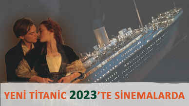 Titanic yenilenmiş haliyle sinemalara dönecek