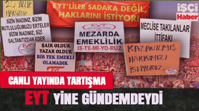 EYT yine gündemdeydi! HaberTürk Tv'de tartışma çıktı