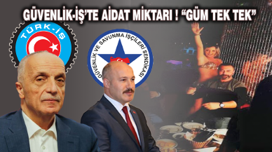 Güvenlik-İş'te aidat! "Güm tek tek"