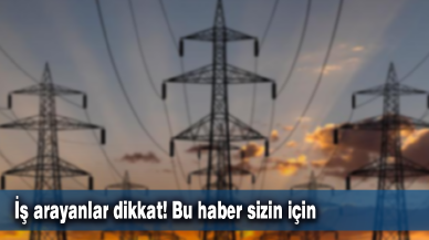 İş arayanlar dikkat! Bu haber sizin için