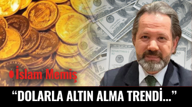 İslam Memiş anlattı! Doları altına çeviriyorlar...