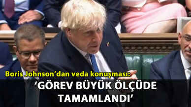 Boris Johnson'dan veda konuşması: 'Görev büyük ölçüde tamamlandı'