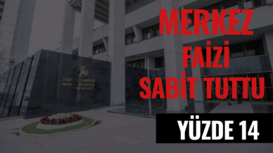 Merkez Bankası faizi sabit tuttu! Yüzde 14