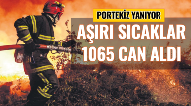 Portekiz yanıyor! Aşırı sıcaklar 1065 can aldı